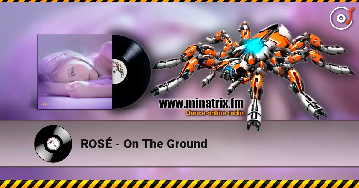 ROSÉ - On The Ground escuchar online en alta calidad | Minatrix.FM