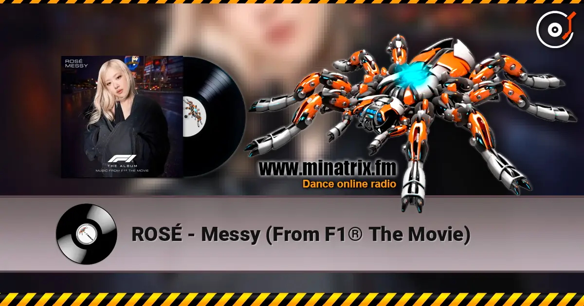 ROSÉ - Messy (From F1® The Movie) escuchar online en alta calidad | Minatrix.FM