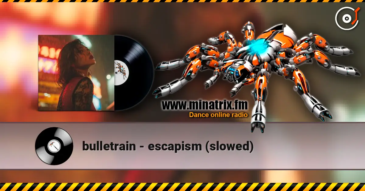 bulletrain - escapism (slowed) escuchar online en alta calidad | Minatrix.FM