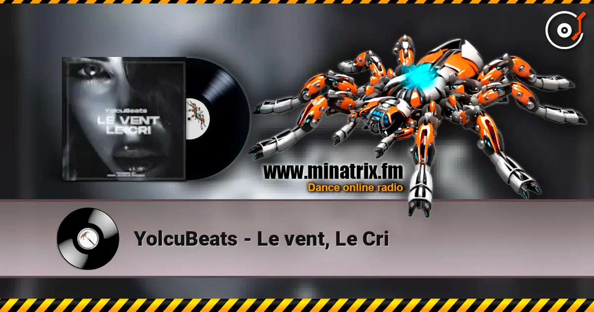 YolcuBeats - Le vent, Le Cri escuchar online en alta calidad | Minatrix.FM