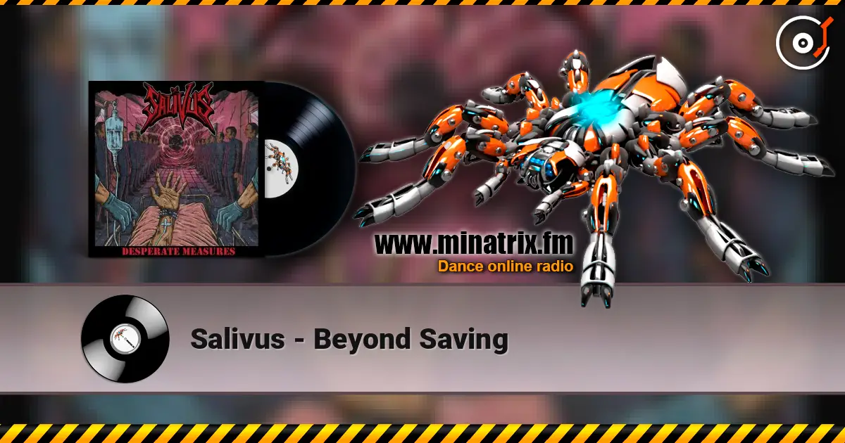 Salivus - Beyond Saving escuchar online en alta calidad | Minatrix.FM
