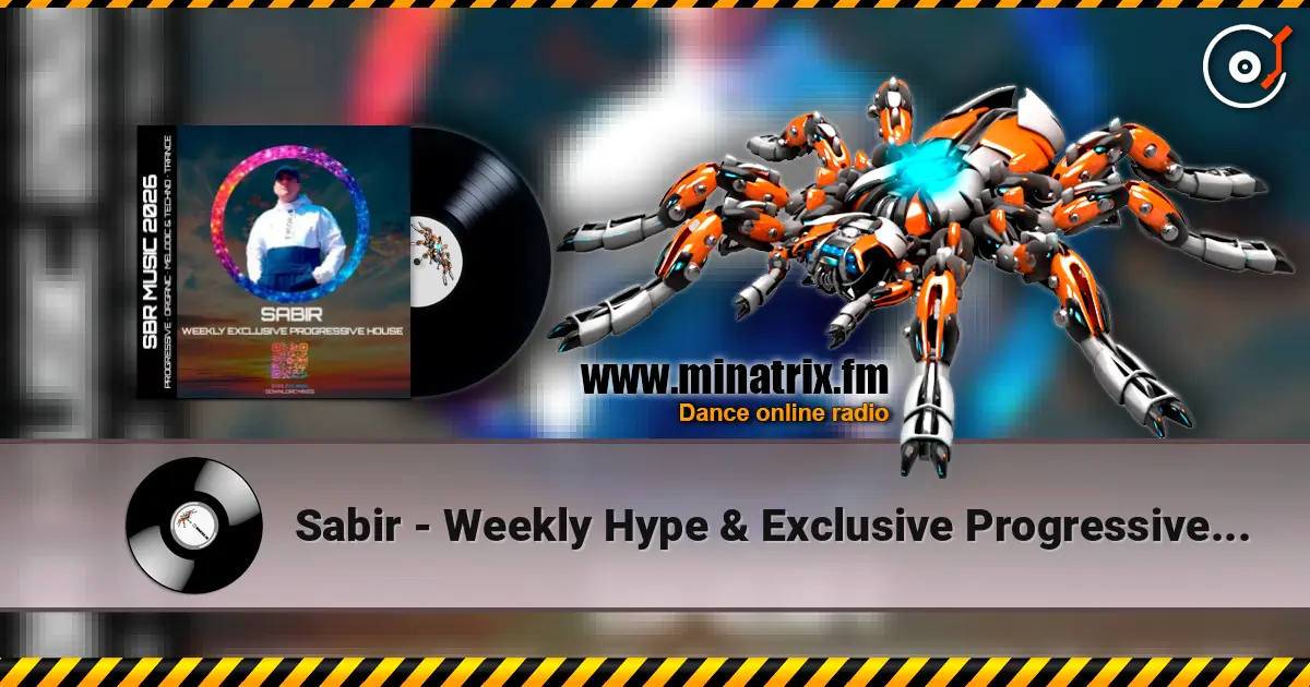 Sabir - Weekly Hype & Exclusive Progressive House [29.04.2026] escuchar online en alta calidad | Minatrix.FM