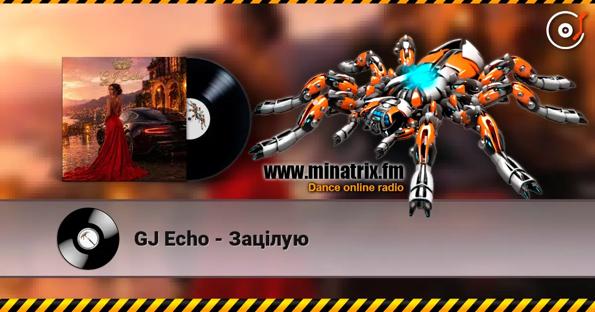 GJ Echo - Зацілую escuchar online en alta calidad | Minatrix.FM