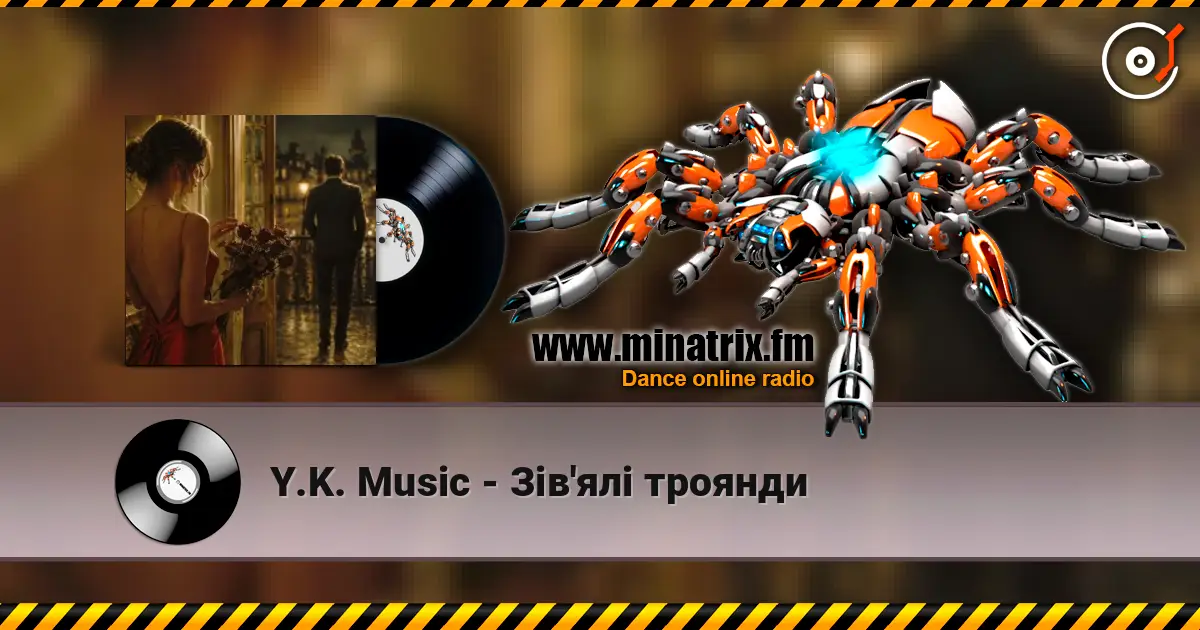 Y.K. Music - Зів'ялі троянди escuchar online en alta calidad | Minatrix.FM