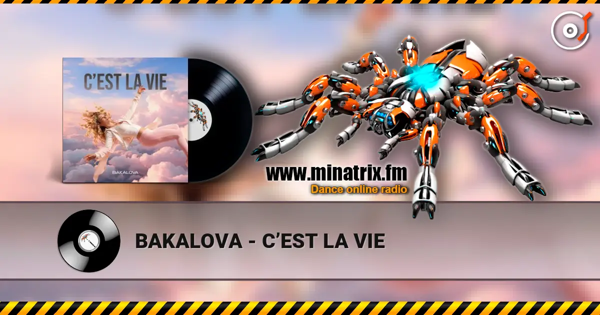 BAKALOVA - C’EST LA VIE escuchar online en alta calidad | Minatrix.FM
