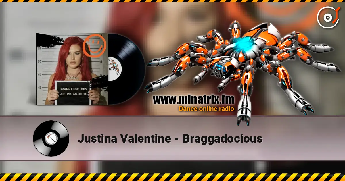 Justina Valentine - Braggadocious escuchar online en alta calidad | Minatrix.FM