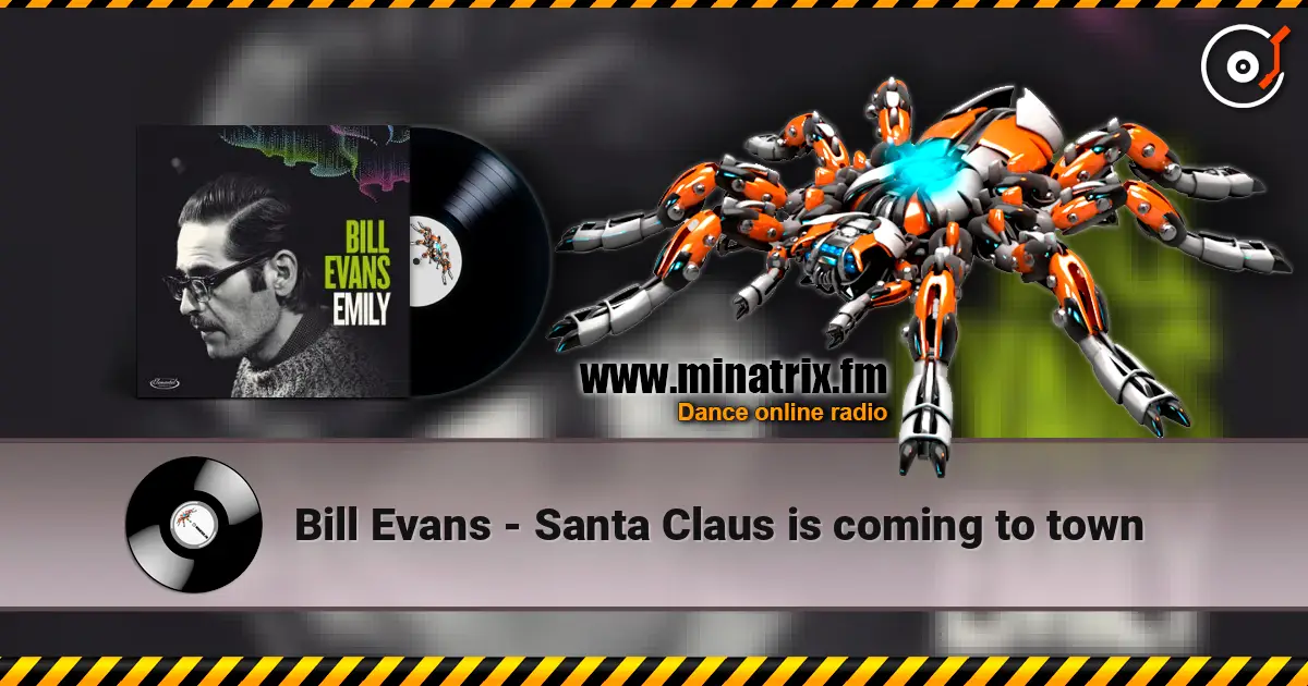 Bill Evans - Santa Claus is coming to town escuchar online en alta calidad | Minatrix.FM