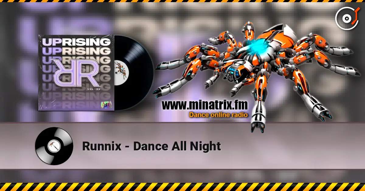 Runnix - Dance All Night escuchar online en alta calidad | Minatrix.FM