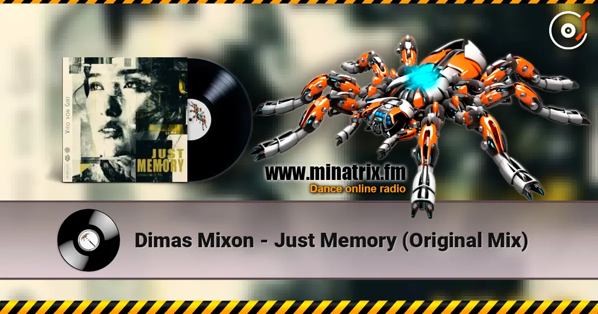 Dimas Mixon - Just Memory (Original Mix) escuchar online en alta calidad | Minatrix.FM