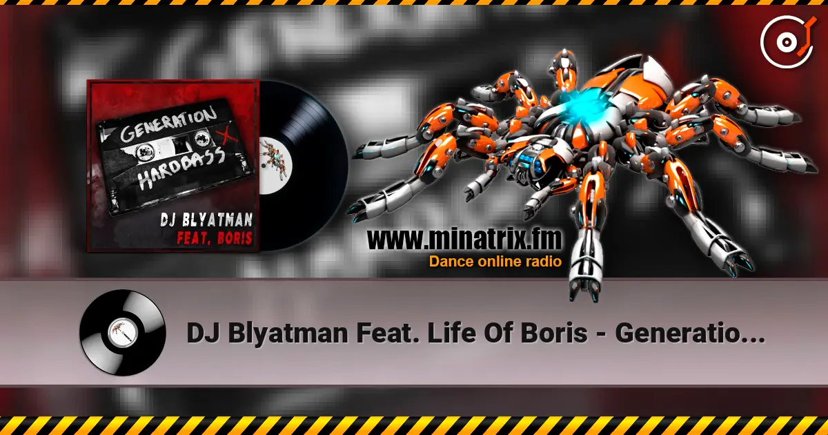 DJ Blyatman Feat. Life Of Boris - Generation Hardbass escuchar online en alta calidad | Minatrix.FM