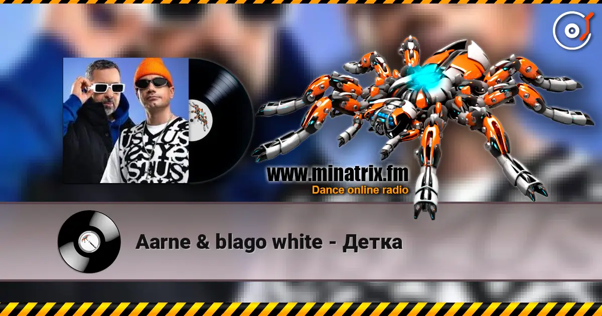 Aarne & blago white - Детка escuchar online en alta calidad | Minatrix.FM