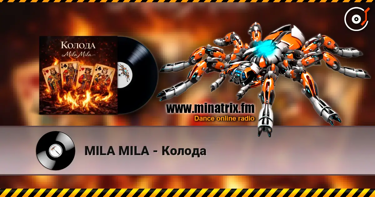 MILA MILA - Колода escuchar online en alta calidad | Minatrix.FM