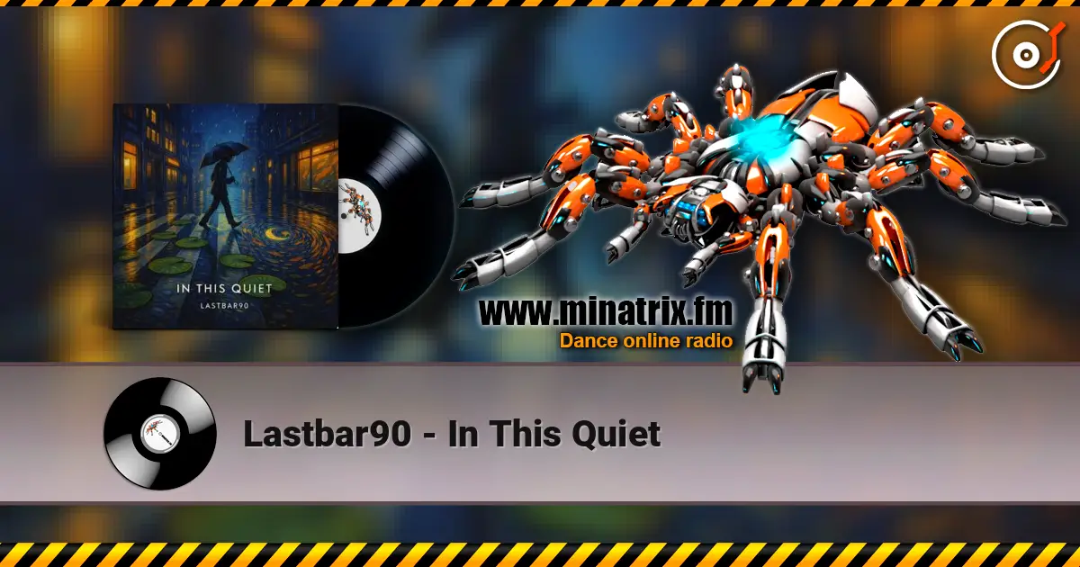 Lastbar90 - In This Quiet escuchar online en alta calidad | Minatrix.FM