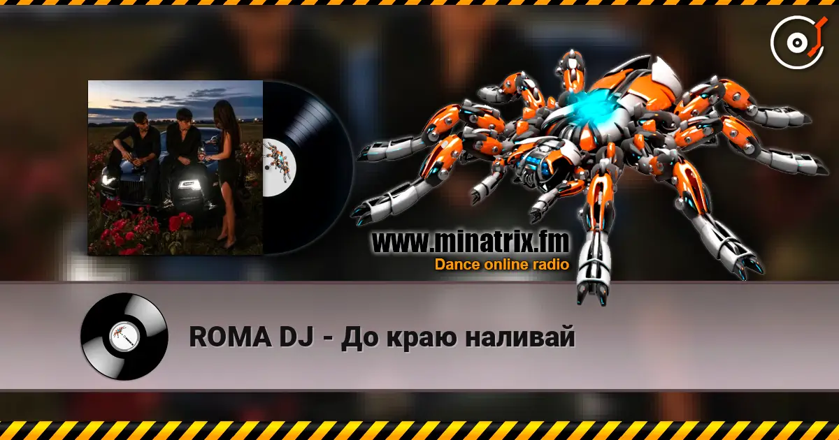 ROMA DJ - До краю наливай escuchar online en alta calidad | Minatrix.FM