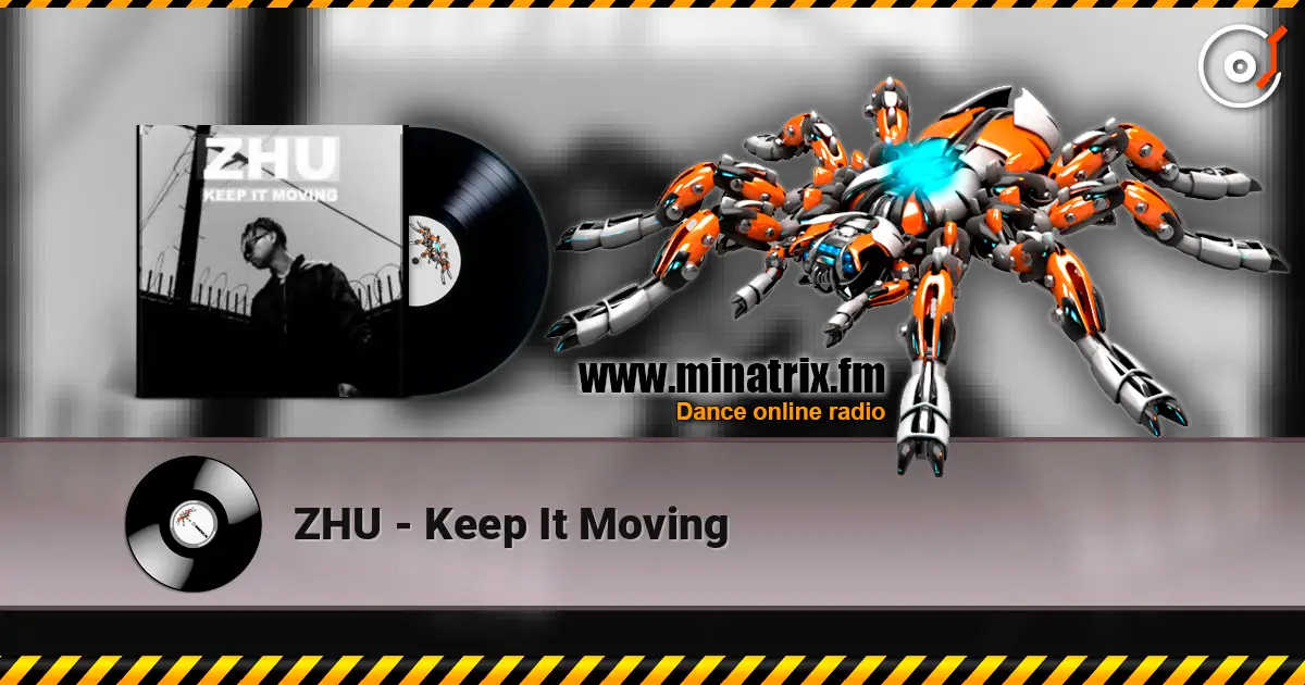 ZHU - Keep It Moving escuchar online en alta calidad | Minatrix.FM