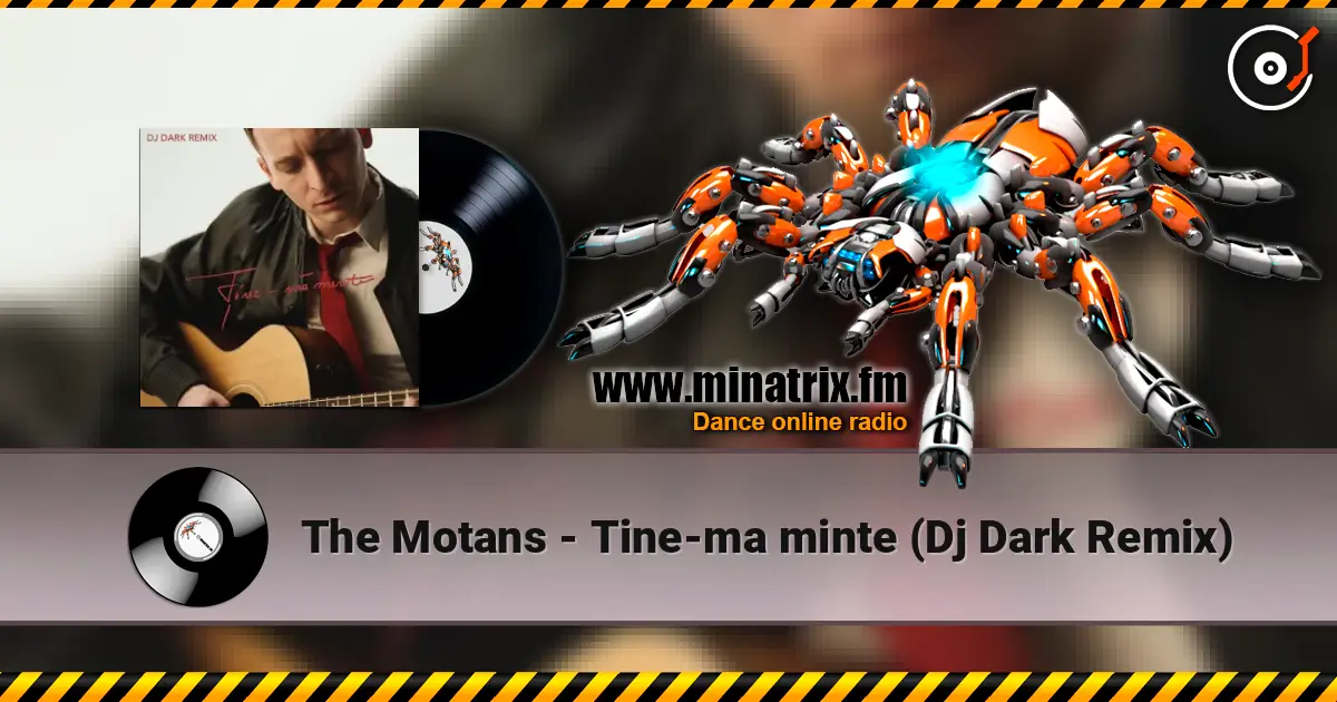 The Motans - Tine-ma minte (Dj Dark Remix) escuchar online en alta calidad | Minatrix.FM