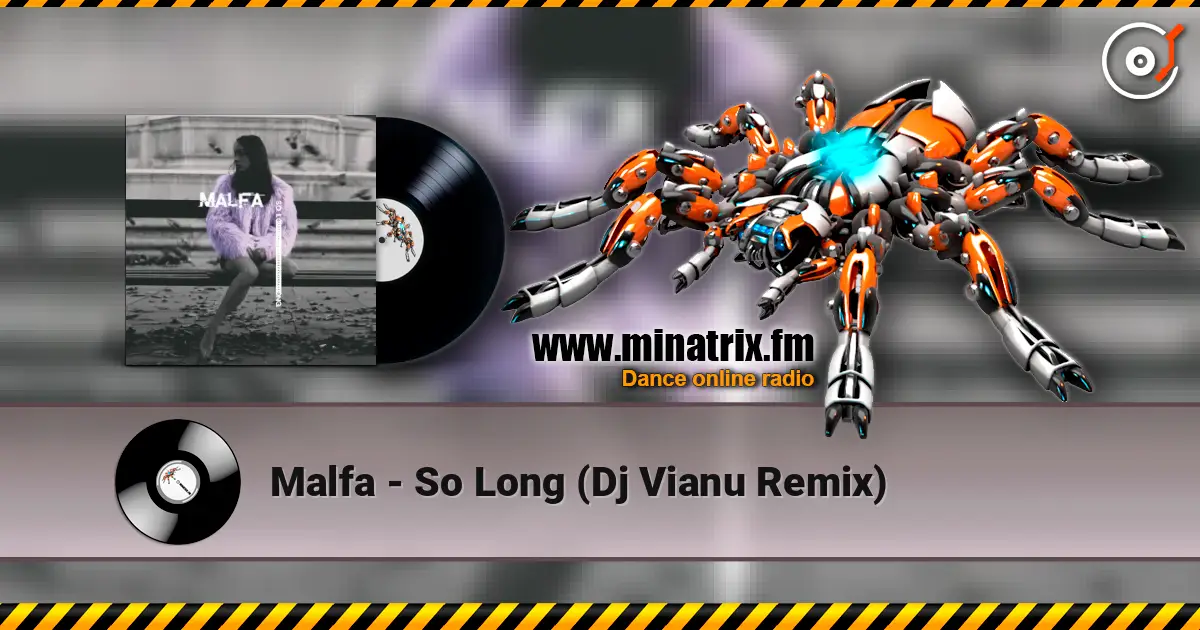 Malfa - So Long (Dj Vianu Remix) escuchar online en alta calidad | Minatrix.FM