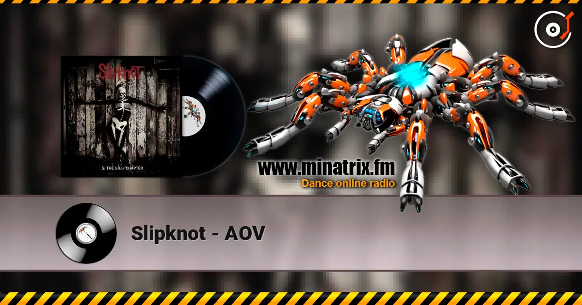 Slipknot - AOV escuchar online en alta calidad | Minatrix.FM