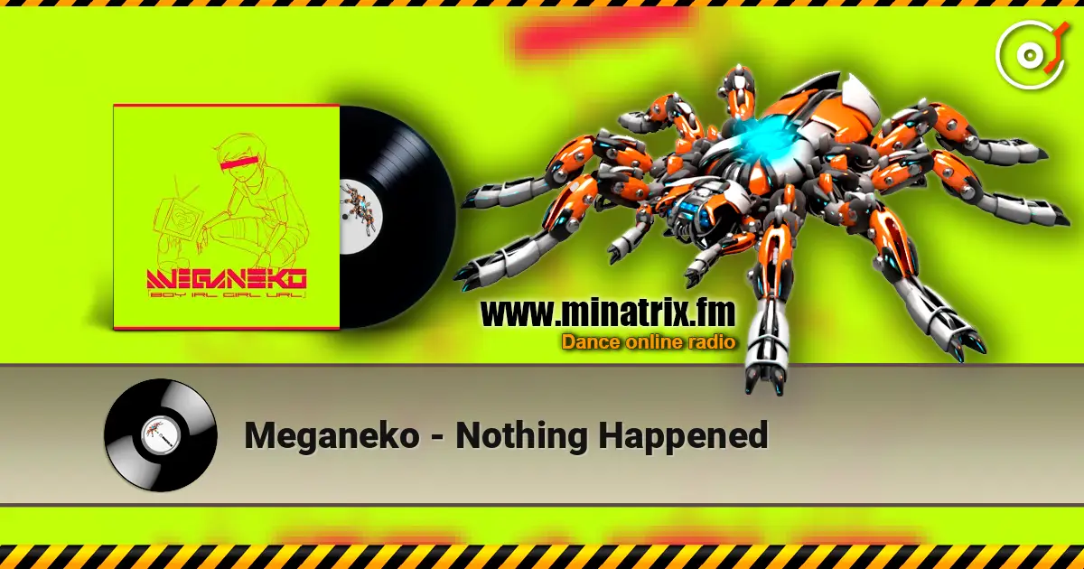 Meganeko - Nothing Happened escuchar online en alta calidad | Minatrix.FM