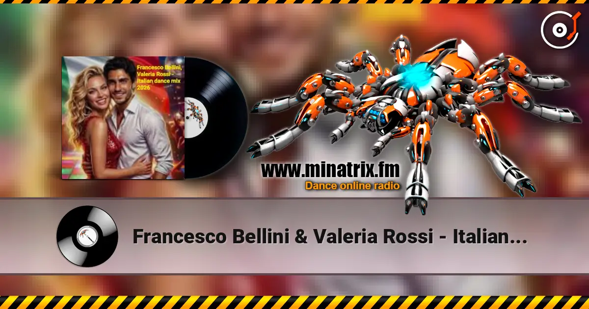 Francesco Bellini & Valeria Rossi - Italian dance mix 2026 escuchar online en alta calidad | Minatrix.FM