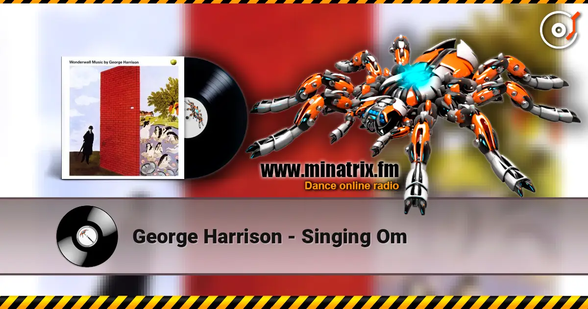 George Harrison - Singing Om escuchar online en alta calidad | Minatrix.FM