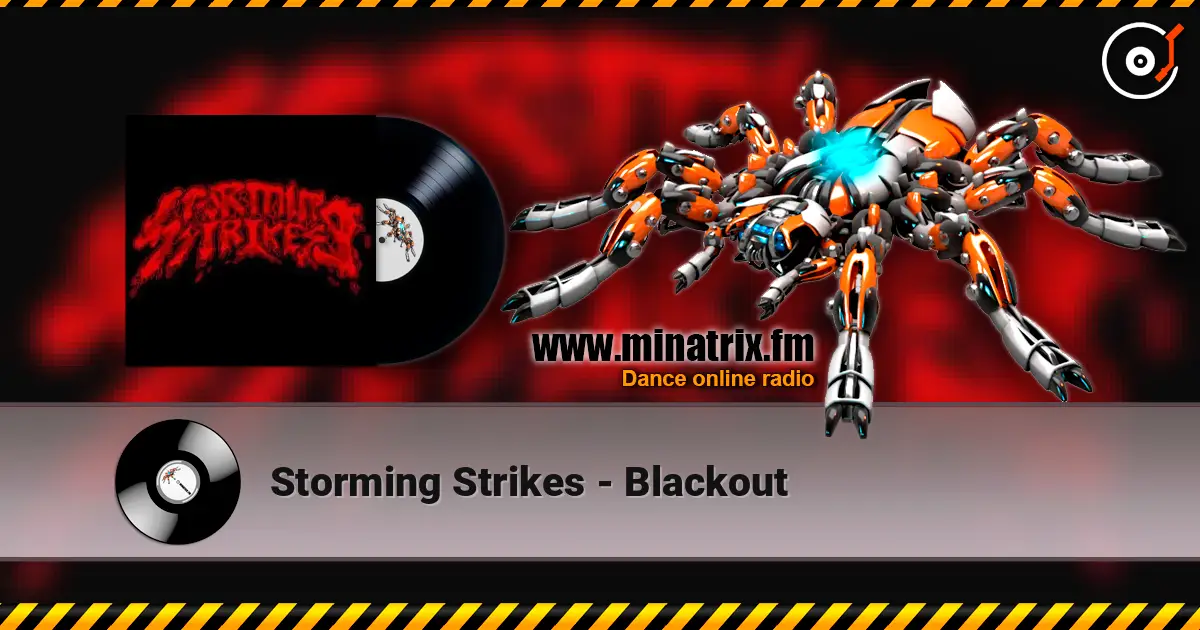 Storming Strikes - Blackout escuchar online en alta calidad | Minatrix.FM