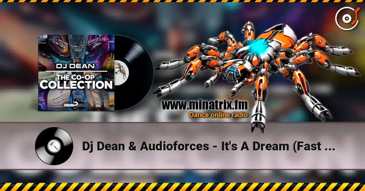 Dj Dean & Audioforces - It's A Dream (Fast Extended Mix) escuchar online en alta calidad | Minatrix.FM