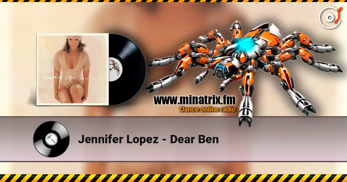 Jennifer Lopez - Dear Ben escuchar online en alta calidad | Minatrix.FM