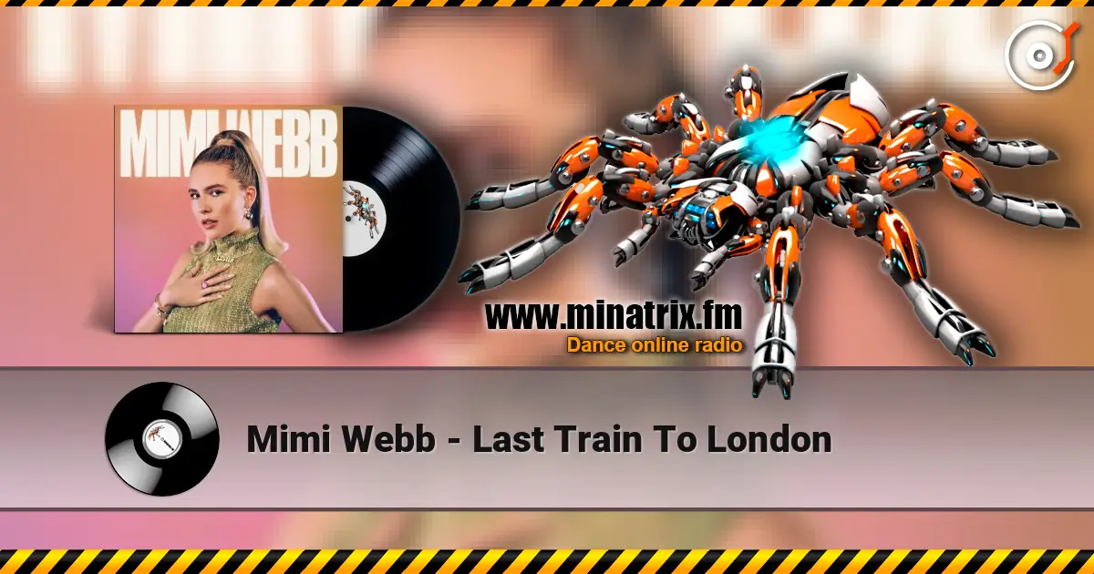 Mimi Webb - Last Train To London escuchar online en alta calidad | Minatrix.FM