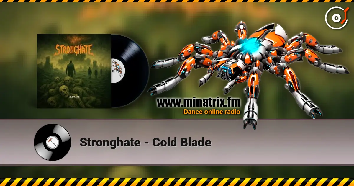 Stronghate - Cold Blade escuchar online en alta calidad | Minatrix.FM