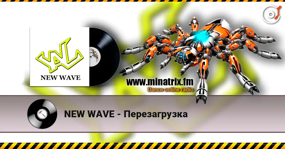 NEW WAVE - Перезагрузка escuchar online en alta calidad | Minatrix.FM