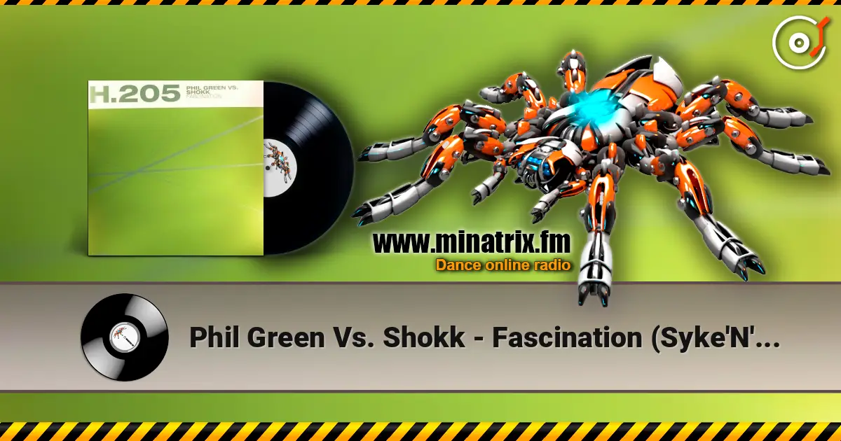Phil Green Vs. Shokk - Fascination (Syke'N'Sugarstarr Remix) escuchar online en alta calidad | Minatrix.FM