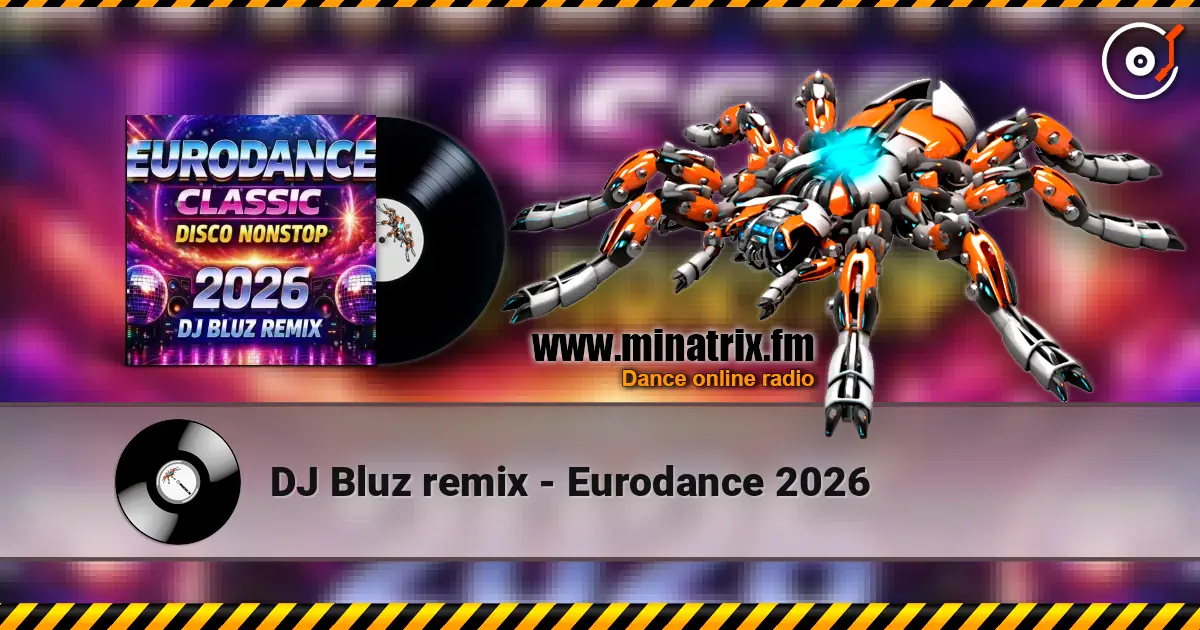DJ Bluz remix - Eurodance 2026 escuchar online en alta calidad | Minatrix.FM