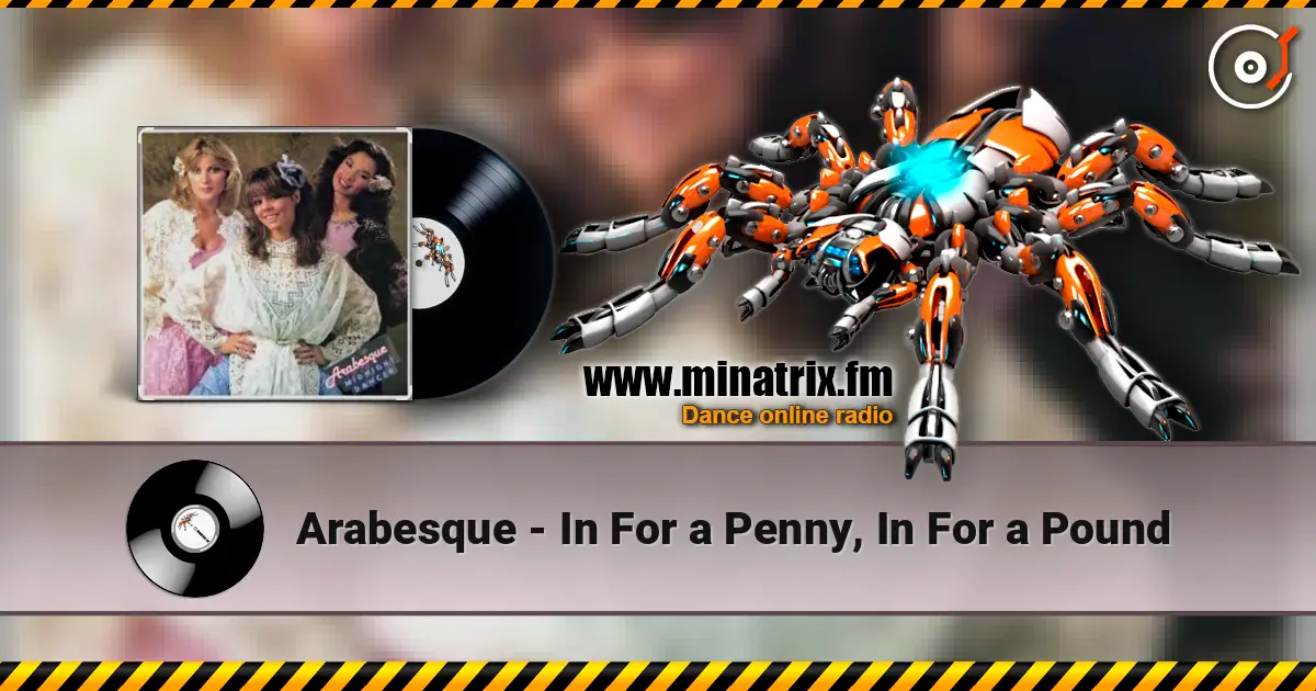 Arabesque - In For a Penny, In For a Pound escuchar online en alta calidad | Minatrix.FM