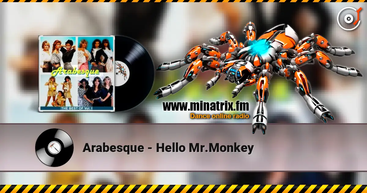 Arabesque - Hello Mr.Monkey escuchar online en alta calidad | Minatrix.FM