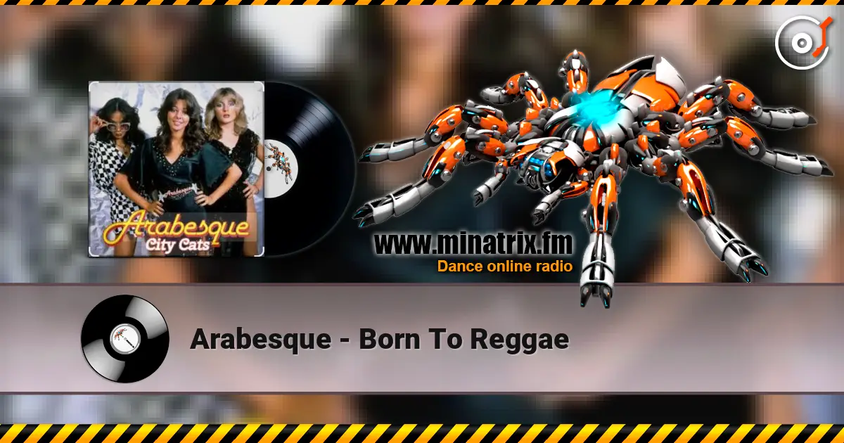 Arabesque - Born To Reggae escuchar online en alta calidad | Minatrix.FM
