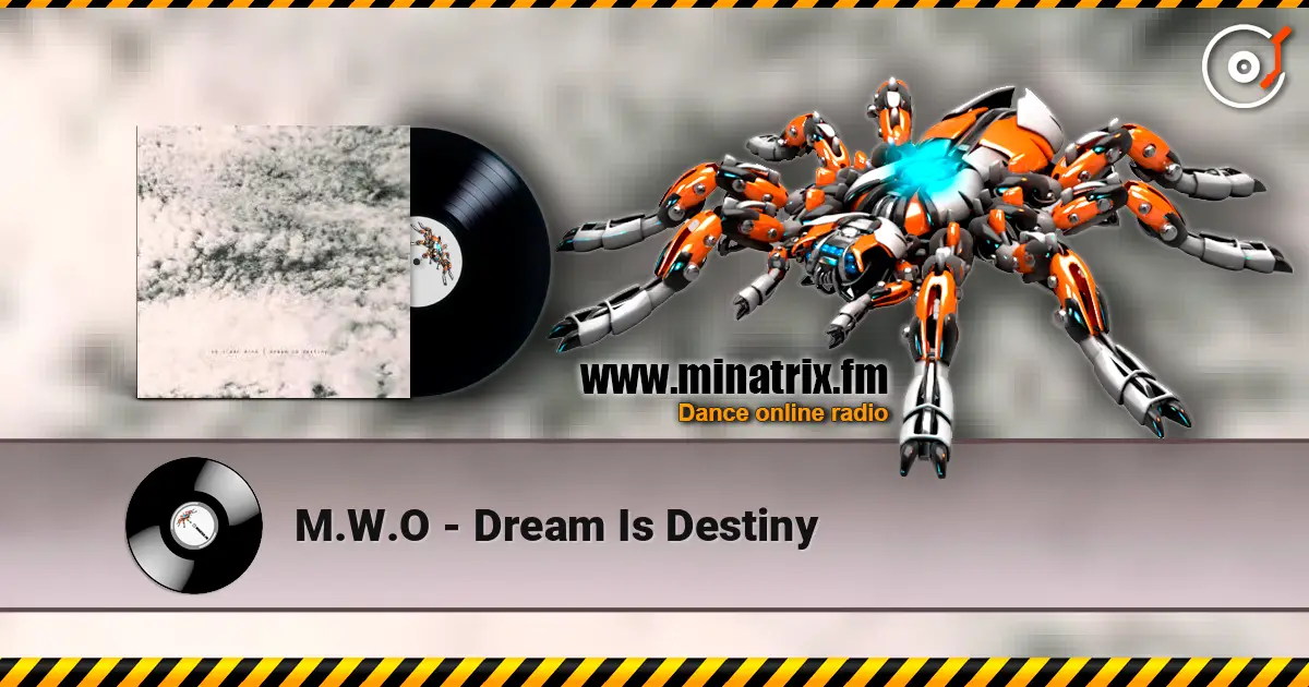 M.W.O - Dream Is Destiny escuchar online en alta calidad | Minatrix.FM
