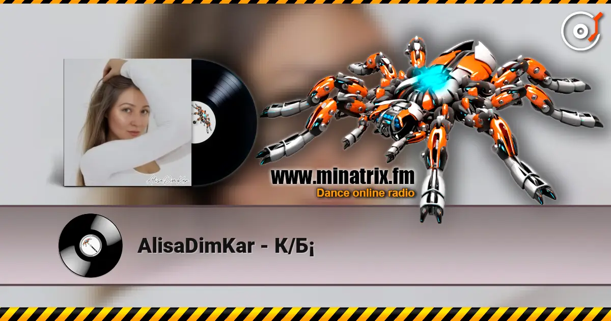 AlisaDimKar - К/Б¡ escuchar online en alta calidad | Minatrix.FM