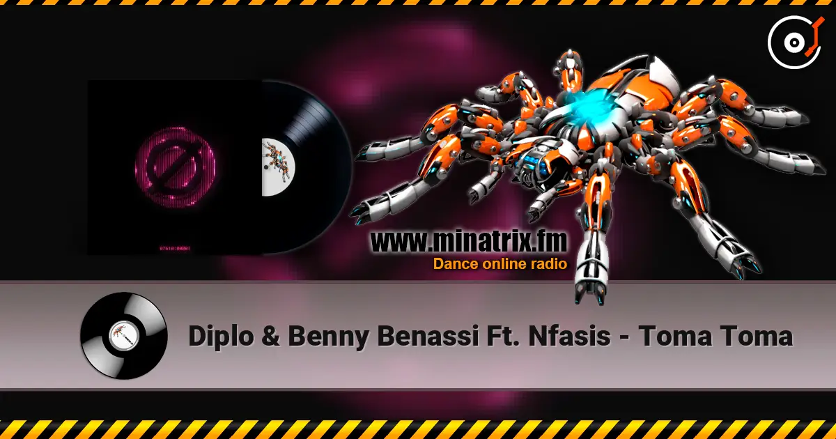 Diplo & Benny Benassi Ft. Nfasis - Toma Toma escuchar online en alta calidad | Minatrix.FM