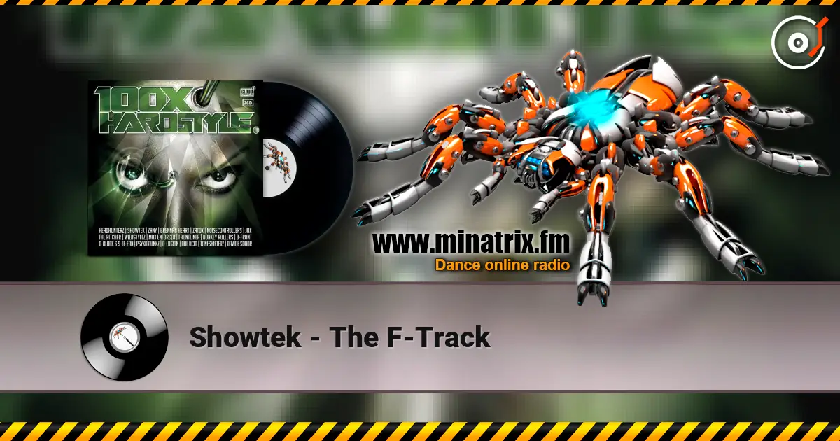 Showtek - The F-Track escuchar online en alta calidad | Minatrix.FM