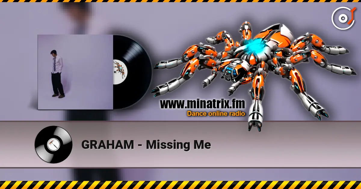 GRAHAM - Missing Me escuchar online en alta calidad | Minatrix.FM
