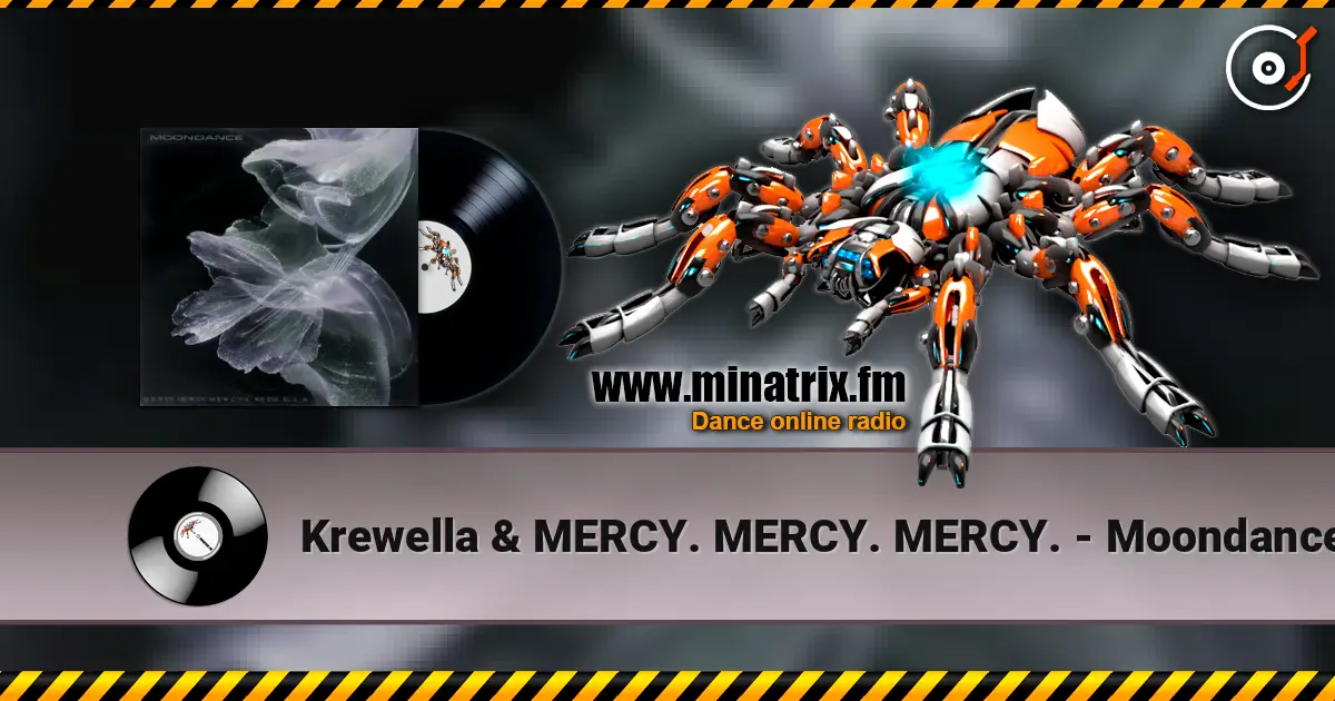 Krewella & MERCY. MERCY. MERCY. - Moondance escuchar online en alta calidad | Minatrix.FM