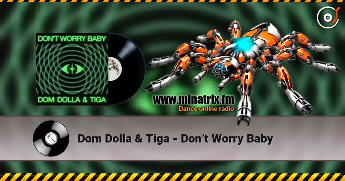 Dom Dolla & Tiga - Don’t Worry Baby escuchar online en alta calidad | Minatrix.FM