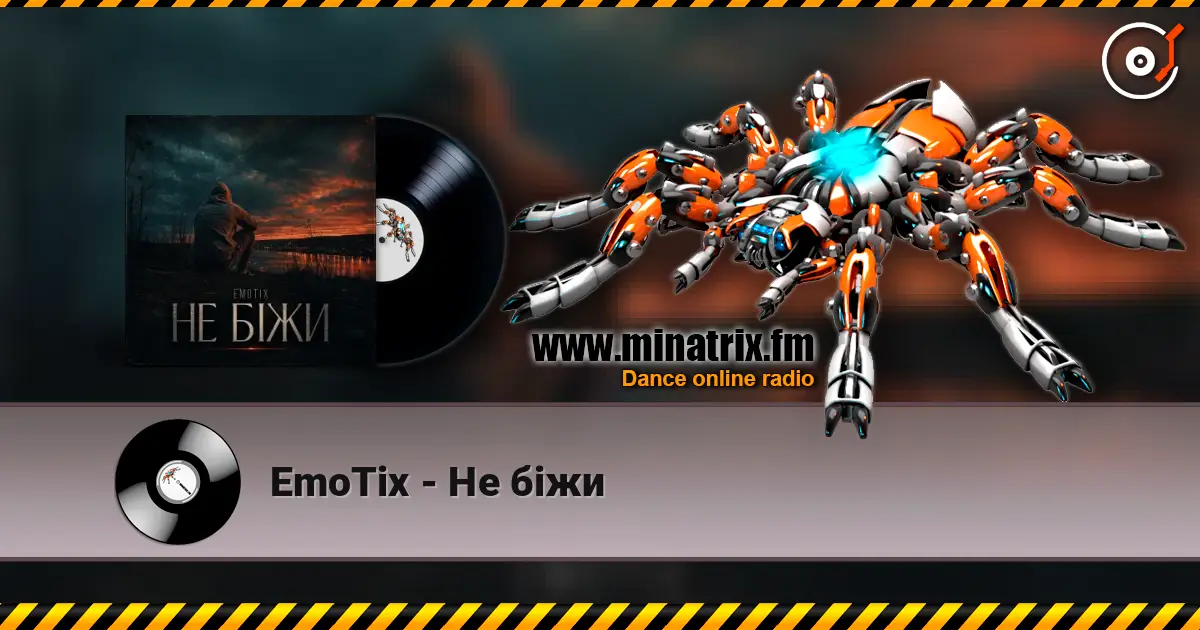 EmoTix - Не біжи escuchar online en alta calidad | Minatrix.FM