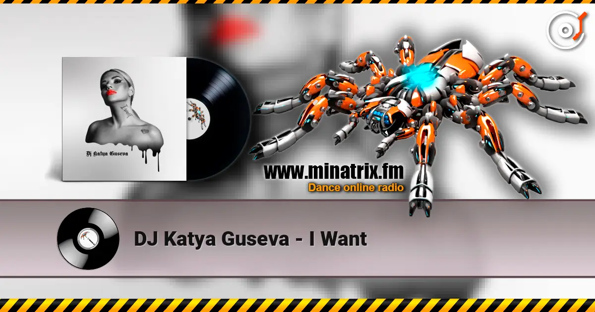 DJ Katya Guseva - I Want escuchar online en alta calidad | Minatrix.FM
