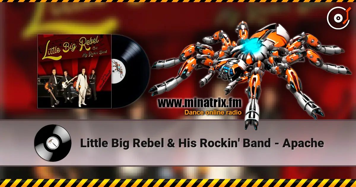 Little Big Rebel & His Rockin' Band - Apache escuchar online en alta calidad | Minatrix.FM