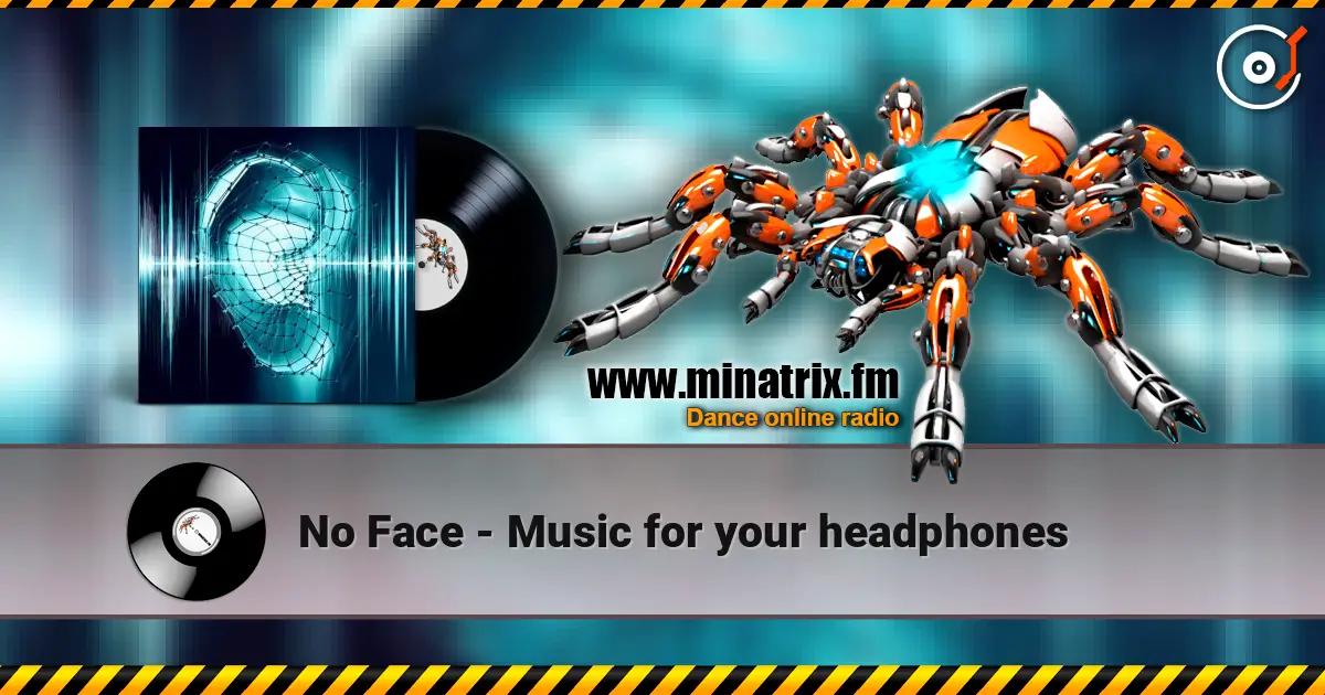 No Face - Music for your headphones escuchar online en alta calidad | Minatrix.FM