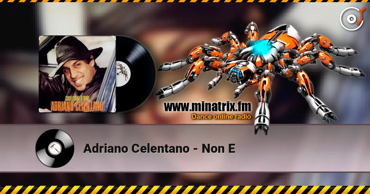 Adriano Celentano - Non E escuchar online en alta calidad | Minatrix.FM