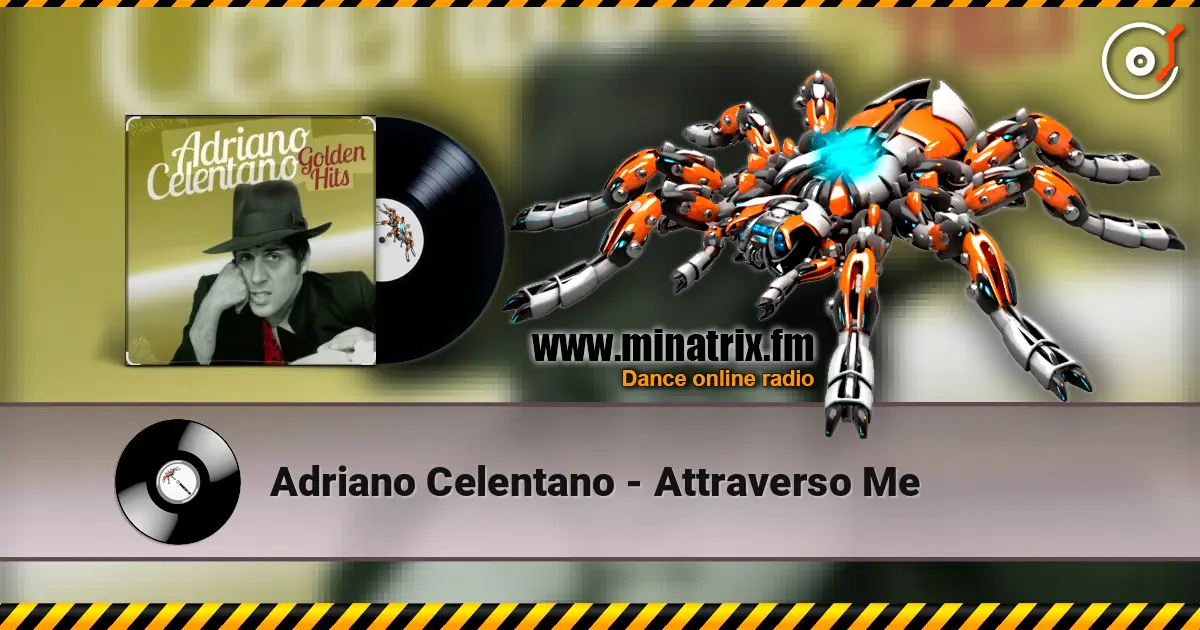 Adriano Celentano - Attraverso Me escuchar online en alta calidad | Minatrix.FM