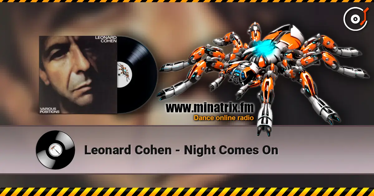 Leonard Cohen - Night Comes On escuchar online en alta calidad | Minatrix.FM